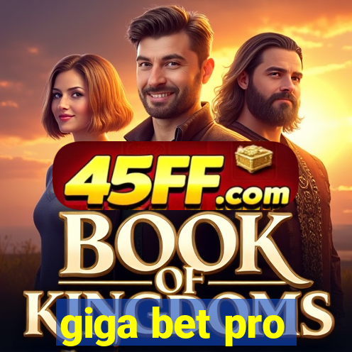 giga bet pro
